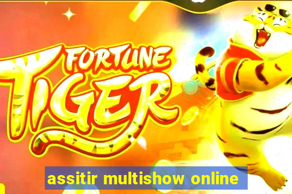 assitir multishow online